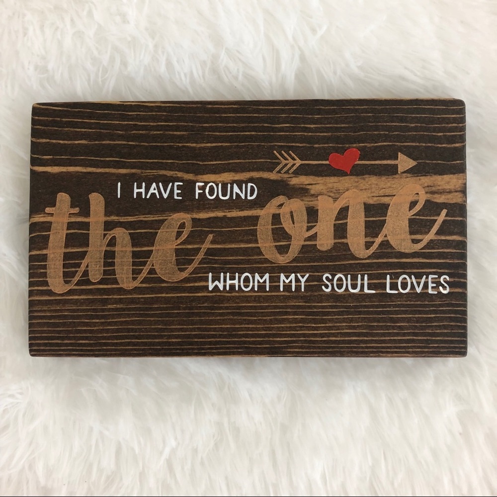 I Have Found The One Who My Soul Loves Wood Sign - Picture 2 of 3